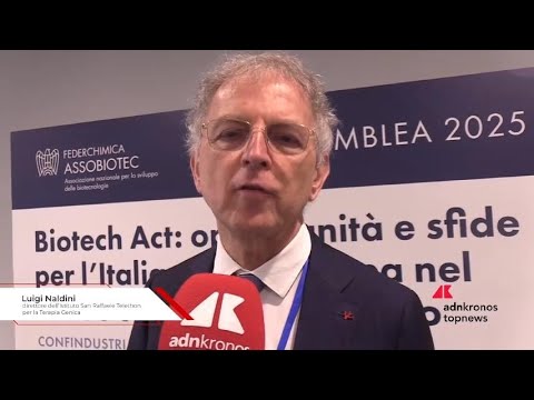 Biotech Naldini Opportunita per affrontare sfide globali ma serve investire 1 Biotech Naldini Opportunita per affrontare sfide globali ma serve investire 1