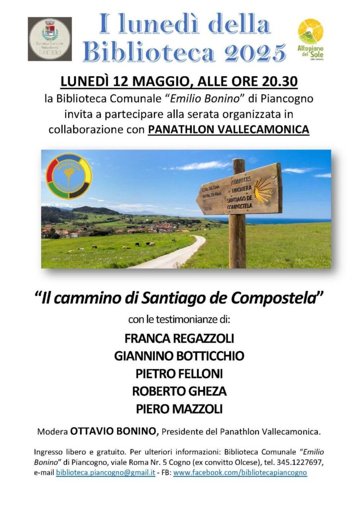 Il Panathlon Club di Vallecamonica e la Biblioteca di Piancogno insieme per una serata sul Cammino di Santiago Il Panathlon Club di Vallecamonica e la Biblioteca di Piancogno insieme per una serata sul Cammino di Santiago