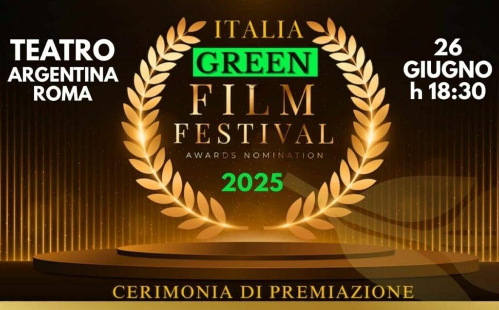 Italia Green Film Festival 2025 una notte di impegno per il Pianeta Italia Green Film Festival 2025 una notte di impegno per il Pianeta